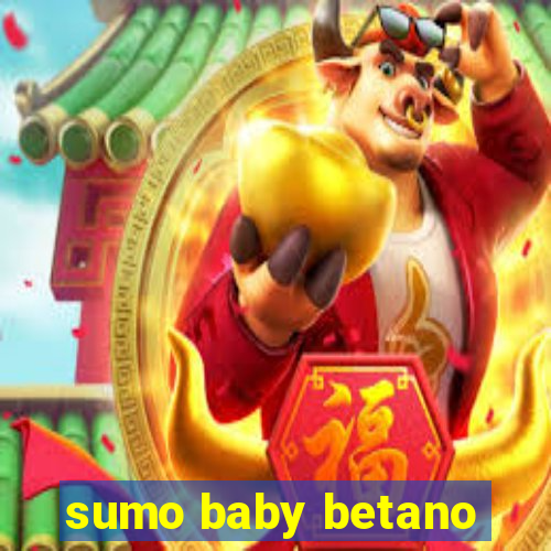 sumo baby betano